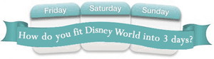 how to do disney in 3 days WDW Prep To Go podcast header image