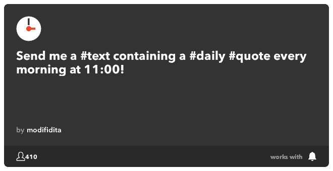 IFTTT Recipe: Send me a #text containing a #daily #quote every morning at 11:00!