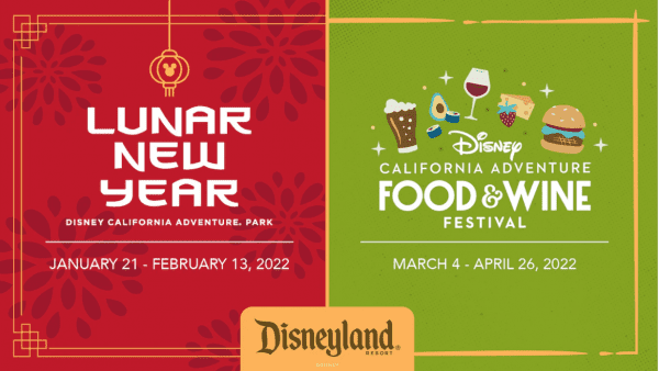 2022 lunar new year and disney california adventure food and wine festival dates