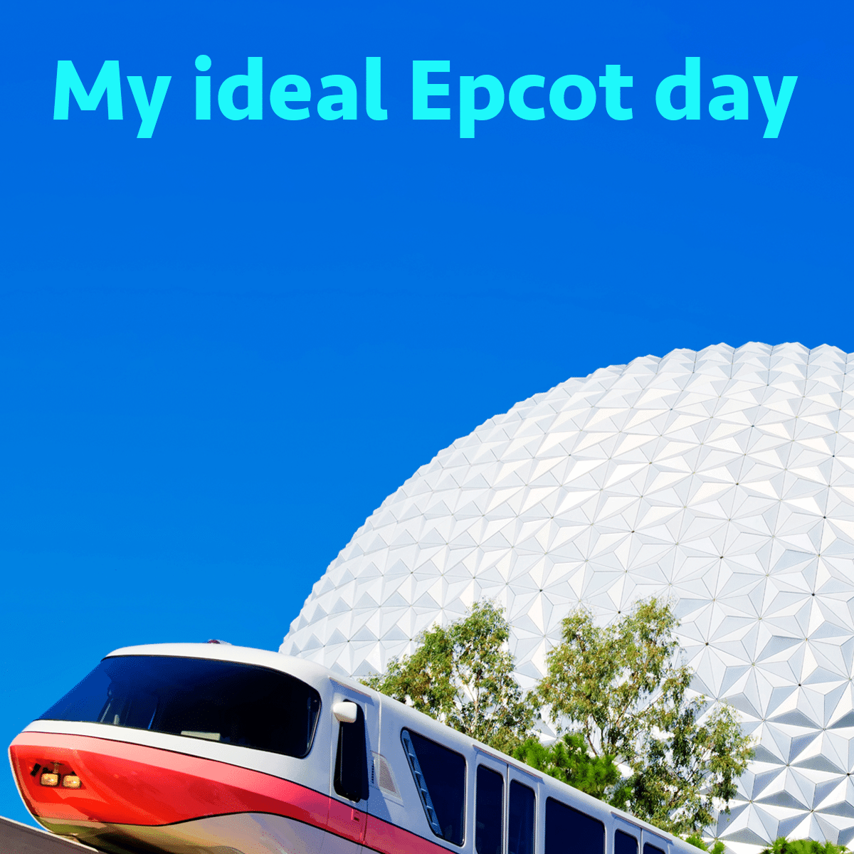 My ideal Epcot day – PREP099