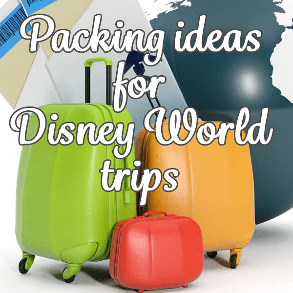 Packing ideas for Disney World trips – PREP066